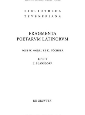 【预订】Fragmenta poetarum Latinorum epicorum et lyricorum 9783110209150