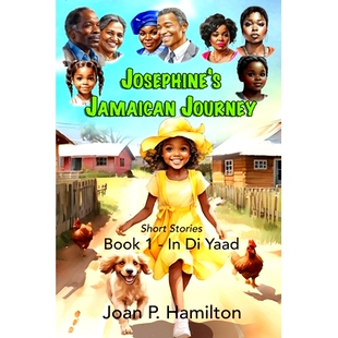 预订 Josephine’s Jamaican Journey: Book One - In Di Yaad: 9781739883034