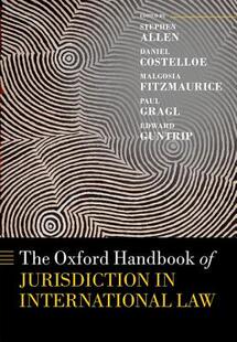 【预订】The Oxford Handbook of Jurisdiction in International Law