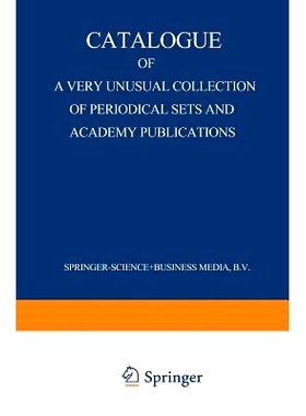 预订 Catalogue of a Very Unusual Collection of Periodical Sets and Academy Publications: From the Library of the Oldest