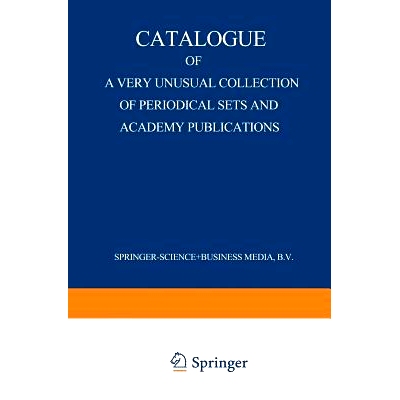 预订 Catalogue of a Very Unusual Collection of Periodical Sets and Academy Publications: From the Library of the Oldest