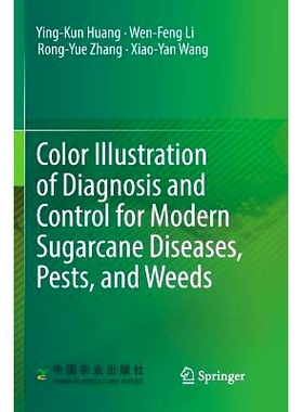 预订 Color Illustration of Diagnosis and Control for Modern Sugarcane Diseases, Pests, and Weeds: 9789811346101