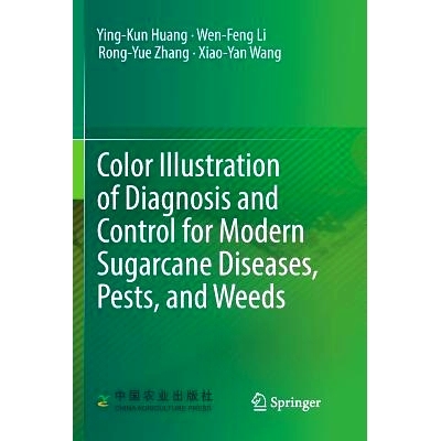 预订 Color Illustration of Diagnosis and Control for Modern Sugarcane Diseases, Pests, and Weeds: 9789811346101