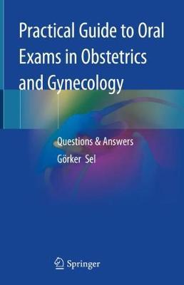 【预订】Practical Guide to Oral Exams in Obstetrics and Gynecology