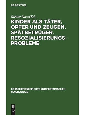 预订 Kinder als Täter, Opfer und Zeugen. Spätbetrüger. Resozialisierungsprobleme: Vorträge, gehalten anläßlich der