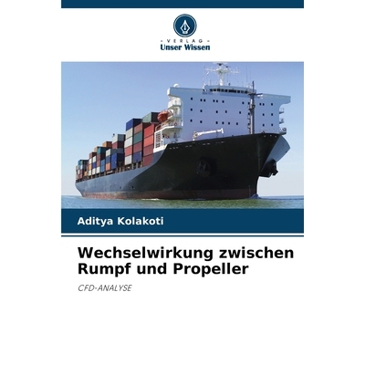 预订 Wechselwirkung zwischen Rumpf und Propeller: CFD-ANALYSE. DE: 9786200698926
