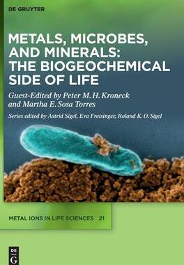 [预订]Metals, Microbes, and Minerals - The Biogeochemical Side of Life 9783110588903