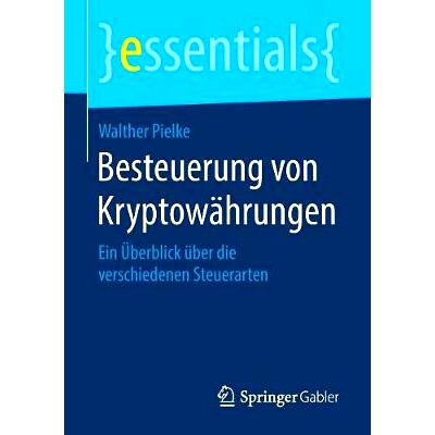 预订 Besteuerung von Kryptowährungen: Ein Überblick über die verschiedenen Steuerarten: 9783658232559