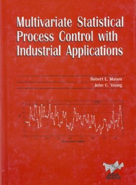 预订 Multivariate Statistical Process Control with Industrial Applications