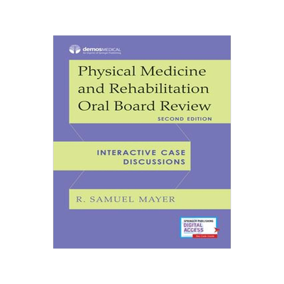 [预订]Physical Medicine and Rehabilitation Oral Board Review: Interactive Case Discussions 9780826177513
