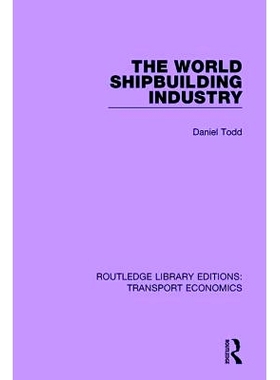 预订 The World Shipbuilding Industry: 9781138632714