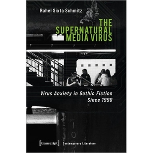 Since 9783837655599 Media Gothic Anxiety Supernatural Virus 1990 预订 Fiction The