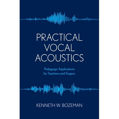 预订 Practical Vocal Acoustics: Pedagogic Applications for Teachers and Singers 实用声乐声学:教师和歌手的教学应用: 97815