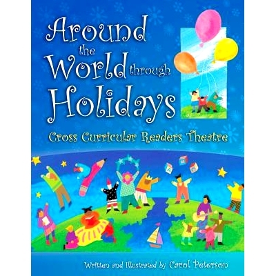 预订 Around The World Through Holidays: Cross Curricular Readers Theatre: 9781594690136