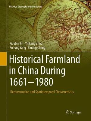【预订】Historical Farmland in China During 1661-1980: Reconstruction and Spatiotemporal Characteristics