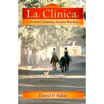 预订 La Clinica: A Doctor’s Journey Across Borders: 9780826345264