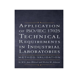 [预订]Application of ISO IEC 17025 Technical Requirements in Industrial Laboratories: Method Validation 9781460210277