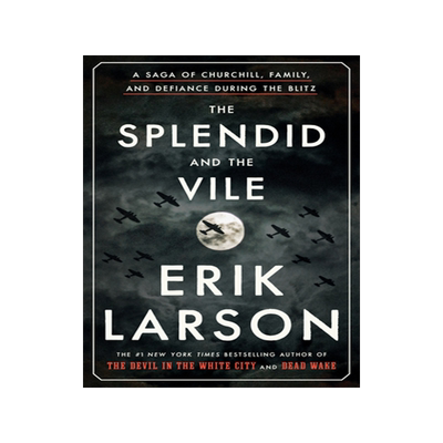 英文原版 辉煌与邪恶：闪电战期间的丘吉尔家庭和反抗 The Splendid and the Vile:A Saga of Churchill,Family,and Defiance