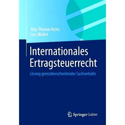 预订 Internationales Ertragsteuerrecht: Lösung grenzüberschreitender Sachverhalte 国际税法：解决跨境问题: 978365801583