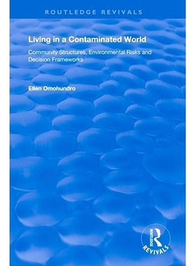 预订 Living in a Contaminated World: Community Structures, Environmental Risks and Decision Frameworks 生活在受污染的世