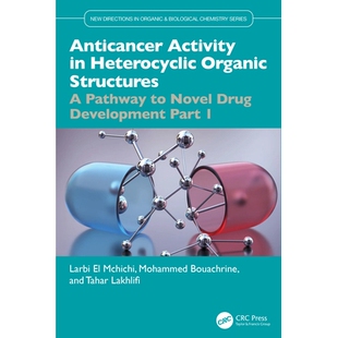 预订 Anticancer Activity in Heterocyclic Organic Structures: A Pathway to Novel Drug Development Part 1 杂环有机结构中的