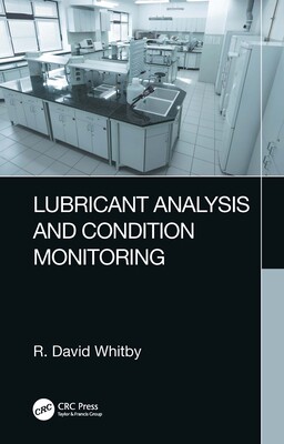 【预订】Lubricant Analysis and Condition Monitoring 9781032156699
