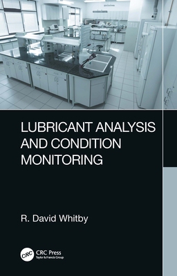 【预订】Lubricant Analysis and Condition Monitoring 9781032156699