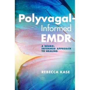 预订 Polyvagal-Informed EMDR: A Neuro-Informed Approach to Healing 多迷走神经信息EMDR:一种神经信息治疗方法: 97813240303