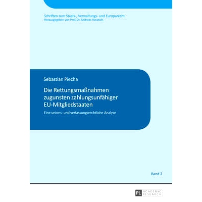 预订 Die Rettungsmaßnahmen zugunsten zahlungsunfähiger EU-Mitgliedstaaten: Eine unions- und verfassungsrechtliche Anal