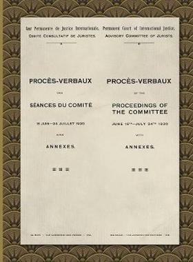 [预订]Proces-Verbaux of the Proceedings of the Committee June 16th-July 24th 1920: With Annexes (1920) 9781584776932