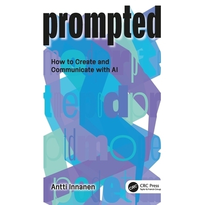 预订 Prompted: How to Create and Communicate with AI: 9781041066613
