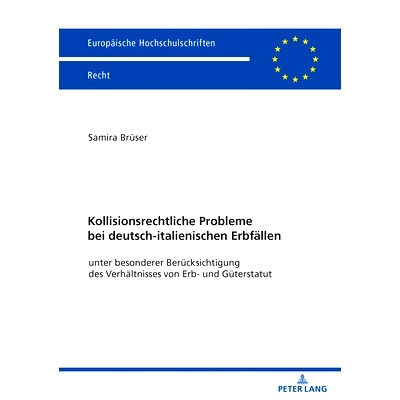 预订 Kollisionsrechtliche Probleme bei deutsch-italienischen Erbfällen: unter besonderer Berücksichtigung des Verhält