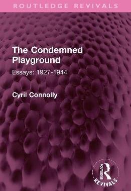 [预订]The Condemned Playground: Essays: 1927-1944 9781032599922