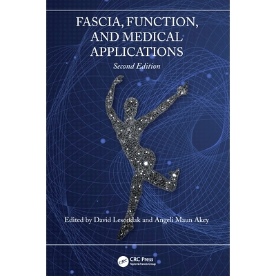 预订 Fascia, Function, and Medical Applications 饰带、功能与医学应用 第2版: 9781032675879