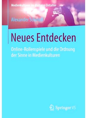 预订 Neues Entdecken: Online-Rollenspiele und die Ordnung der Sinne in Medienkulturen 新发现：在线角色扮演游戏和媒体文化