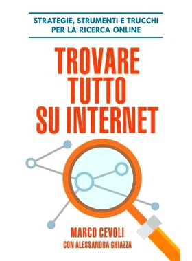 预订 Trovare tutto su internet: Strategie, strumenti e trucchi per la ricerca online: 9781796369236