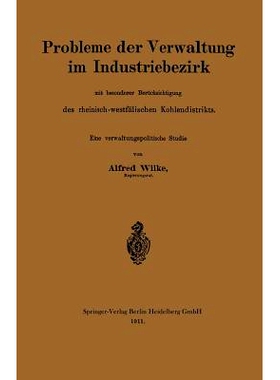 预订 Probleme der Verwaltung im Industriebezirk mit besonderer Berücksichtigung des rheinisch-westfälischen Kohlendist