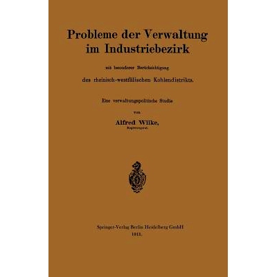 预订 Probleme der Verwaltung im Industriebezirk mit besonderer Berücksichtigung des rheinisch-westfälischen Kohlendist