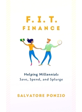 预订 F.I.T. Finance: Helping Millennials Save, Spend and Splurge: 9781734650600