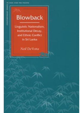 预订 Blowback: Linguistic Nationalism, Institutional Decay, and Ethnic Conflict in Sri Lanka: 9780804749244
