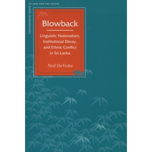 预订 Blowback: Linguistic Nationalism, Institutional Decay, and Ethnic Conflict in Sri Lanka: 9780804749244