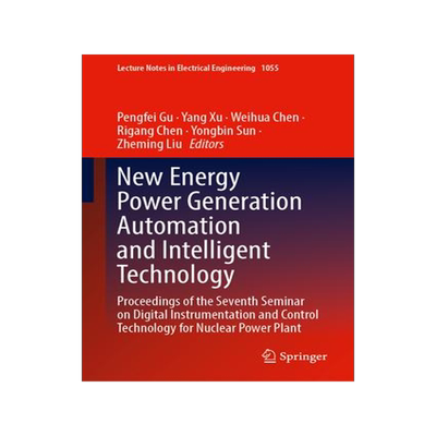 [预订]New Energy Power Generation Automation and Intelligent Technology: Proceedings of the Seventh Semina 9789819934546