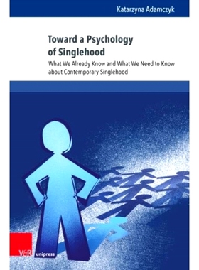 预订 Toward a Psychology of Singlehood: What We Already Know and What We Need to Know about Contemporary Singlehood 走向