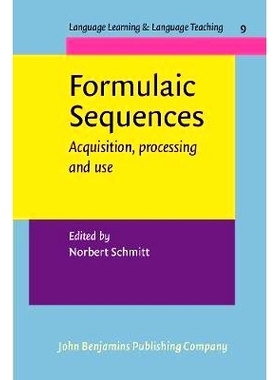 预订 Formulaic Sequences: Acquisition, Processing and Use: 9789027217080