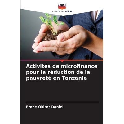 预订 Activités de microfinance pour la réduction de la pauvreté en Tanzanie 9786204974330