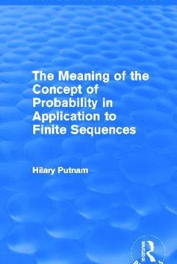 预订 The Meaning of the Concept of Probability in Application to Finite Sequences (Routledge Revivals)
