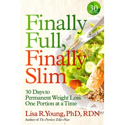 预订 Finally Full, Finally Slim: 30 Days to Permanent Weight Loss One Portion at a Time