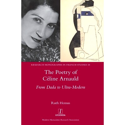 预订 The Poetry of Céline Arnauld: From Dada to Ultra-Modern: 9781781888315