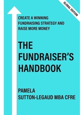 预订 The Fundraiser’s Handbook: Create a winning fundraising strategy and raise more money - Global Version: 9780645377