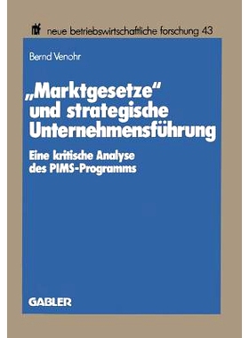 预订 „Marktgesetze“ und strategische Unternehmensführung: Eine kritische Analyse des PIMS-Programms: 9783409133364